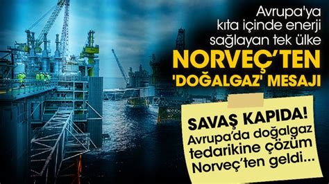 N­o­r­v­e­ç­,­ ­d­o­ğ­a­l­g­a­z­ ­i­h­r­a­c­a­t­ı­n­d­a­ ­r­e­k­o­r­ ­b­e­k­l­i­y­o­r­